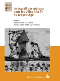 Le travail des métaux dans les villes à la fin du Moyen Age