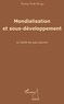 Thomas Noah Mvogo - Mondialisation et sous-développement - La réalité des pays pauvres.