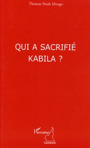 Qui a sacrifié Kabila ?