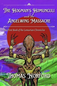 The Hogman's Homunculi and the Angelwing Massacre