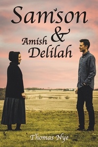  Thomas Nye - Samson and Amish Delilah.