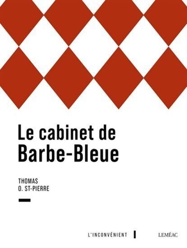 Thomas O. St-Pierre - Le cabinet de Barbe-Bleue.