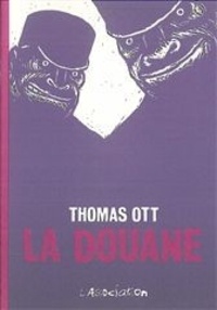 Thomas Ott - La Douane.