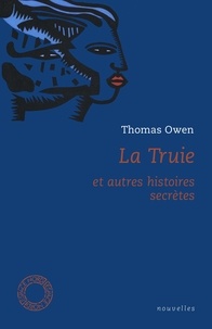 Thomas Owen - La Truie et autres histoires secrètes.