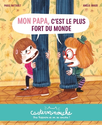 Mon papa c'est le plus fort du monde