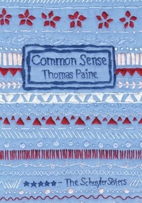 Thomas Paine - Common Sense.