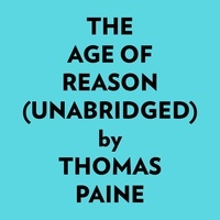 Thomas Paine et  AI Marcus - The Age Of Reason (Unabridged).