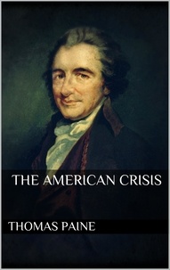 Thomas Paine - The American Crisis.