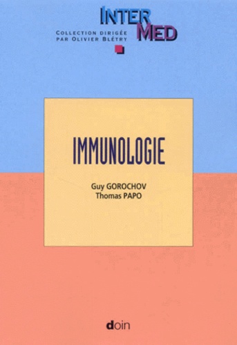 Thomas Papo et Guy Gorochov - Immunologie.