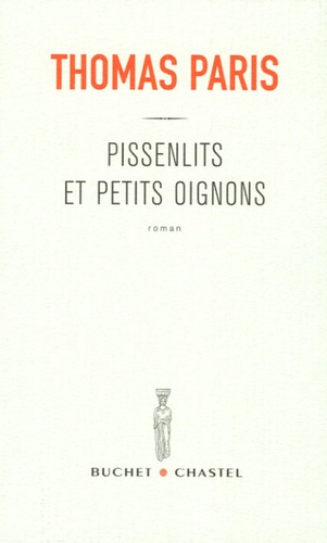 Thomas Paris - Pissenlits et petits oignons.
