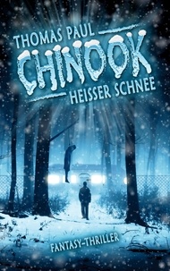 Thomas Paul - Chinook - Heißer Schnee.
