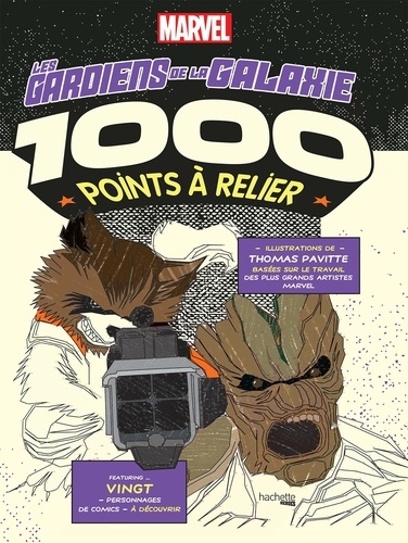 Thomas Pavitte - Les Gardiens de la Galaxie - 1 000 points à relier.