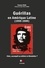 Guérillas en Amérique Latine (1959-1989). Faire, accomplir ou défaire la révolution ?