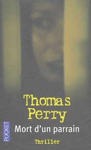 Thomas Perry - Mort d'un parrain.