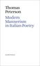 Thomas Peterson - Modern Mannerism in Italian Poetry.