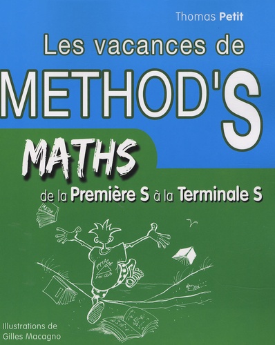 Les vacances de Method's de la Première S à la... de Thomas Petit - Livre -  Decitre