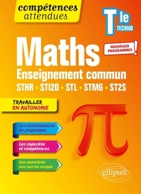 Thomas Petit - Mathématiques Tle technologique Enseignement commun STHR, STI2D, STL, STMG et ST2S.