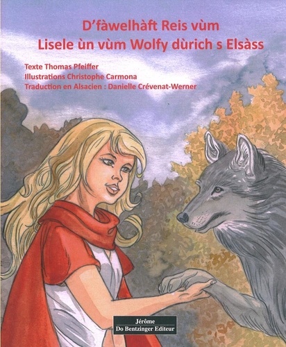 Thomas Pfeiffer et Christophe Carmona - D'fàwelhàft Reis vùm Lisele un wùim Wolfy dùrich s Elsàss.