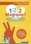 1 - 2 - 3 Magique !. La méthode d'éducation efficace et bienveillante pour les enfants de 2 à 12 ans