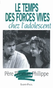 Le temps des forces vives chez l'adolescent