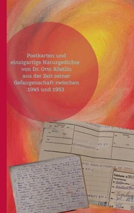 Postkarten und  einzigartige Naturgedichte  von Dr. Otto Köstlin