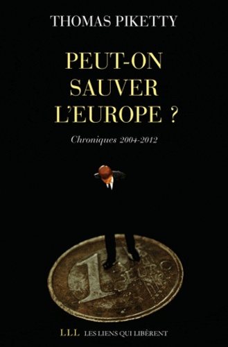 Peut-on sauver l'Europe ?. Chroniques 2004-2012
