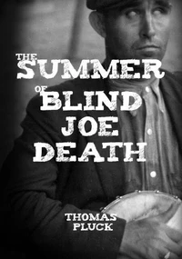 The Summer of Blind Joe Death
