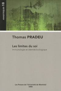 Thomas Pradeu - Les limites du soi - Immunologie et identité biologique.
