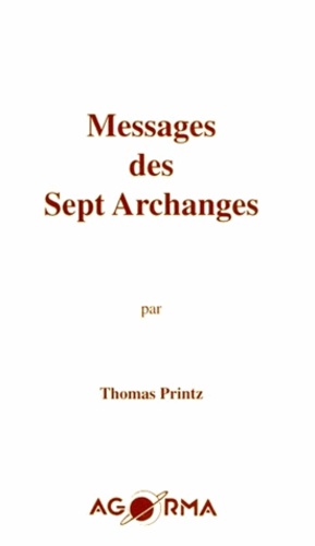 Thomas Printz - Messages des sept archanges.