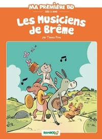 Thomas Priou et Hélène Beney - Ma première BD  : Les Musiciens de Brême.