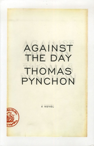 Thomas Pynchon - Against the Day.
