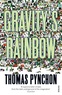 Thomas Pynchon - Gravity's Rainbow.