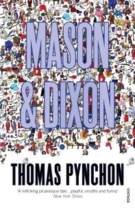 Thomas Pynchon - Mason & Dixon.