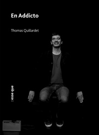 Thomas Quillardet - En Addicto.
