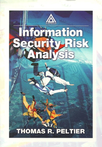 Thomas-R Peltier - Information Security Risk Analysis.