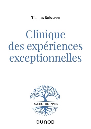 Thomas Rabeyron - Clinique des expériences exceptionnelles.