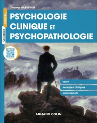 Téléchargement du document de livre électronique Psychologie clinique et psychopathologie  - Cours, exemples cliniques, entraînement par Thomas Rabeyron en francais PDB CHM PDF 9782200619527