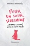 Thomas Raphaël - Pour un soir seulement - Journal (sexuel) d'une ex-petite moche.