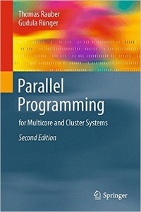 Thomas Rauber et Gudula Rünger - Parallel Programming for Multicore and Cluster Systems.