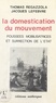 Thomas Regazzola et Jacques Lefebvre - La domestication du mouvement - poussées mobilisatrices et surrection de l'État.