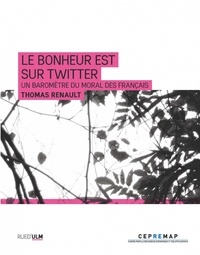 Thomas Renault - Le bonheur est sur Twitter - Un baromètre du moral des français.