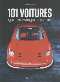 Les 101 voitures qui ont marqué l'histoire