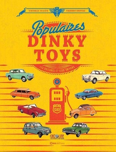 Populaires Dinky Toys. Les voitures et leur univers