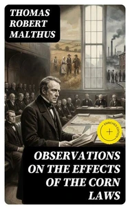 Observations on the Effects of the Corn Laws