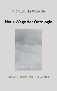 Thomas Rolf - Nicolai Hartmann: Neue Wege der Ontologie.