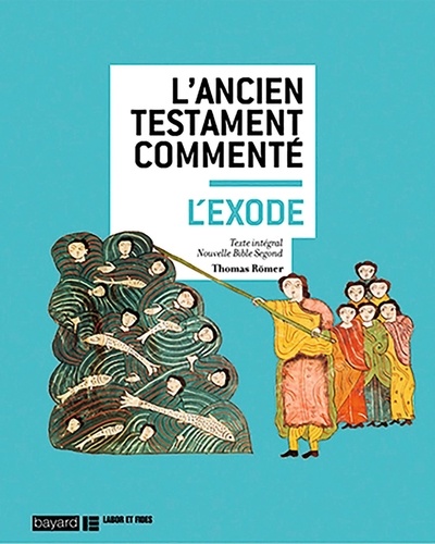 Thomas Römer - L'Ancien Testament commenté - L'Exode.