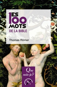 Thomas Römer - Les 100 mots de la Bible.