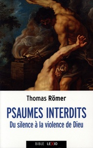 Téléchargement gratuit ebooks pdf Psaumes interdits  - Du silence à la violence de Dieu par Thomas Römer 9782204135108 iBook en francais
