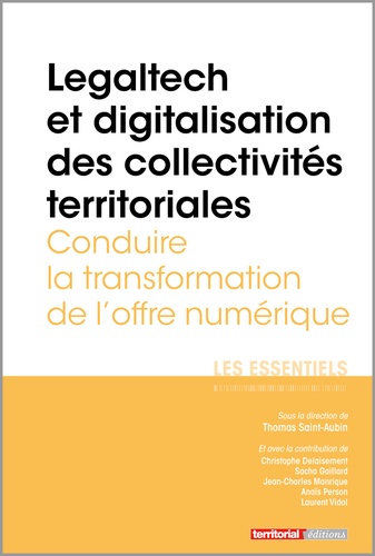 Thomas Saint-Aubin - Legaltech et digitalisation des collectivités territoriales - Conduire la transformation de l’offre numérique.