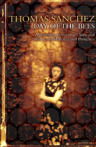Thomas Sanchez - Day Of The Bees.